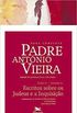 Obra completa Padre Antnio Vieira - Tomo IV - Vol. II