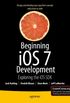 Beginning iOS 7 Development: Exploring the iOS SDK (English Edition)