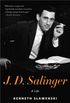 J. D. Salinger: A Life