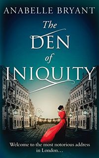 The Den Of Iniquity (Bastards of London, Book 1) (English Edition)