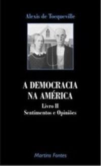 A Democracia Na Amrica - livro 2
