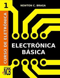Curso de Electrnica - Electrnica Bsica (Spanish Edition)