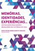 Memrias, identidades experincias... destacados educadores brasileiros em histrias de vida