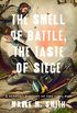The Smell of Battle, the Taste of Siege: A Sensory History of the Civil War (English Edition)