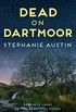 Dead on Dartmoor: Darkness lurks on the beautiful moors (The Devon Mysteries Book 2) (English Edition)
