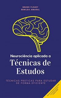 Neurocincia aplicada a tcnicas de estudos