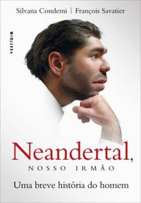 Neandertal, Nosso Irmo