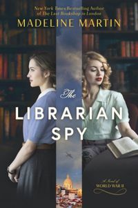 The Librarian Spy: A Novel of World War II (English Edition)