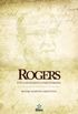 Rogers: tica humanista e psicoterapia
