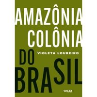 Amaznia Colnia do Brasil
