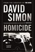 Homicide: A Year On The Killing Streets (English Edition)