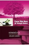 Curso Vida Nova de Teologia Bsica. Hermenutica - Volume 13