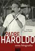 Padre Haroldo: uma biografia.