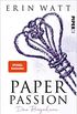 Paper Passion (Paper-Reihe 4): Das Begehren (German Edition)