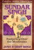 Sundar Singh: Footprints Over the Mountains (Christian Heroes: Then & Now) (English Edition)