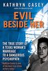 Evil Beside Her: The True Story of a Texas Woman