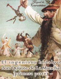 El ingenioso hidalgo don Quijote de La Mancha (primera parte)