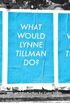 What Would Lynne Tillman Do? (English Edition)
