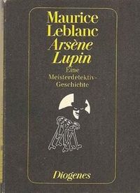 Arsne Lupin  Eine Meisterdetektiv-Geschichte