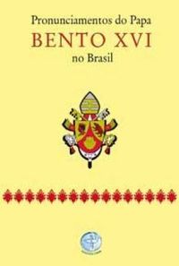 Pronunciamentos do Papa Bento XVI no Brasil