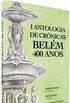 I Antologia de Crnicas Belm - 400 anos
