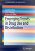 Emerging Trends in Drug Use and Distribution (SpringerBriefs in Criminology Book 12) (English Edition)