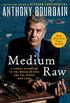 Medium Raw: A Bloody Valentine to the World of Food and the People Who Cook (P.S.) (English Edition)