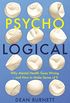 Psycho-Logical: Why Mental Health Goes Wrong  and How to Make Sense of It (English Edition)