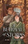 A Betrayal of Storms