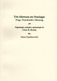 Trs Aberturas em Ontologia: Frege, Twardowski e Meinong