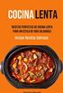 Cocina Lenta: Recetas Perfectas De Cocina Lenta Para Un Estilo De Vida Saludable (Spanish Edition)