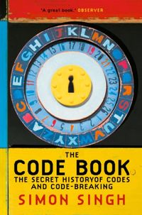The Code Book: The Secret History of Codes and Code-breaking (English Edition)