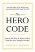 The Hero Code: Lessons on How To Achieve More Than You Ever Thought Possible (English Edition)