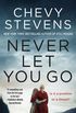 Never Let You Go: A Novel