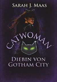 Catwoman - Diebin von Gotham City: Roman (DC Icons Superhelden-Serie 2) (German Edition)