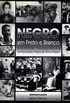 Negro Em Preto E Branco : Histria Fotogrfica Da Populao Negra De Porto Alegre.