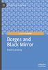 Borges and Black Mirror (Literatures of the Americas) (English Edition)
