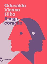 Rasga corao (Coleo Oduvaldo Vianna Filho)