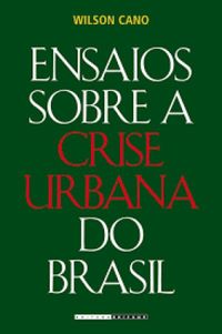 Ensaios sobre a crise urbana do Brasil