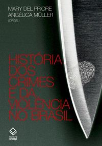 Histria dos crimes e da violncia no Brasil