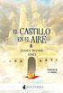 El castillo en el aire (El castillo ambulante n 2) (Spanish Edition)