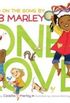 One Love: Based on the song by Bob Marley