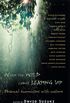 When the Wild Comes Leaping Up: Personal encounters with nature (English Edition)