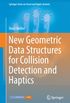 New Geometric Data Structures for Collision Detection and Haptics (Springer Series on Touch and Haptic Systems) (English Edition)