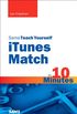 Sams Teach Yourself iTunes Match in 10 Minutes (Sams Teach Yourself -- Minutes) (English Edition)