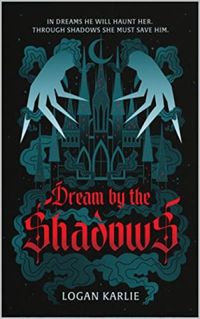 Dream by the Shadows