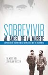 Sobrevivir al ngel de la muerte: La verdadera historia de la gemela Eva Kor en Auschwitz (Spanish Edition)