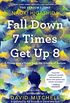 Fall Down 7 Times Get Up 8: A Young Man