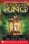 Infinity Ring Book 3: The Trap Door (English Edition)