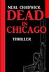 Dead in Chicago: Thriller (English Edition)